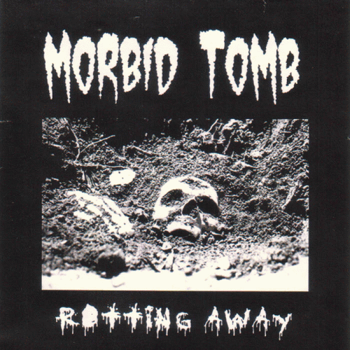 Morbid Tomb : Rotting Away